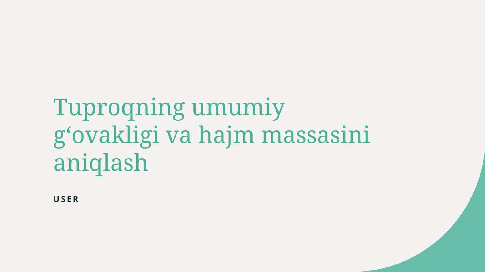 Tuproqning umumiy gʻovakligi va hajm massasini aniqlash