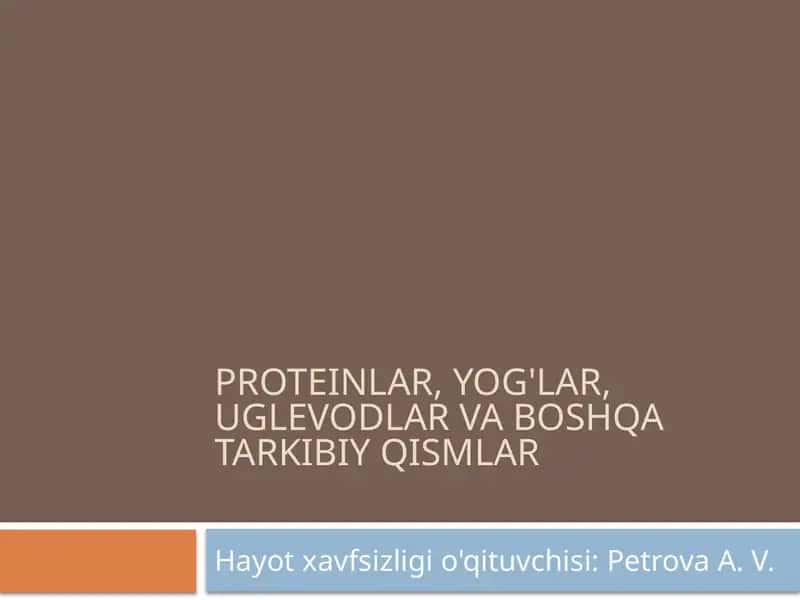 Proteinlar, yog'lar, uglevodlar va boshqa tarkibiy qismlar