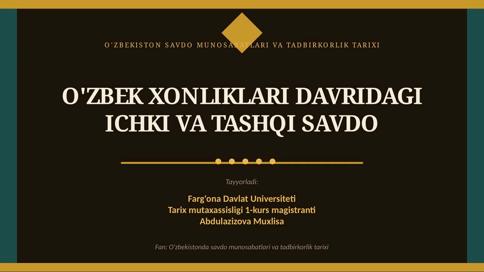 O'ZBEKISTON SAVDO MUNOSABATLARI VA TADBIRKORLIK TARIXI