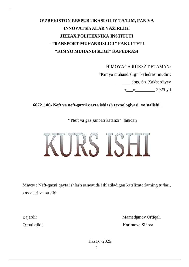 Neft-gazni qayta ishlash sanoatida ishlatiladigan katalizatorlarning turlari, xossalari va tarkibi