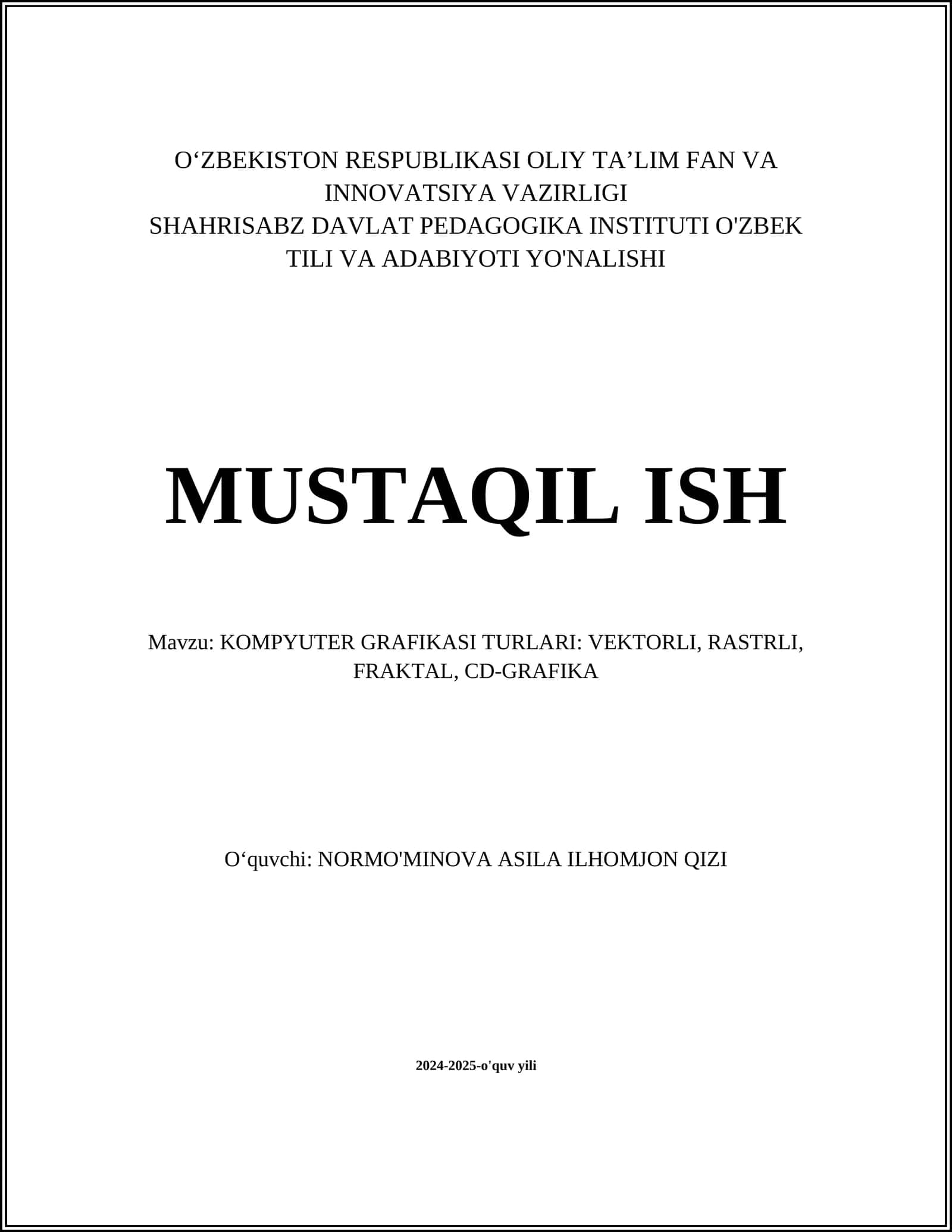 KOMPYUTER GRAFIKASI TURLARI: VEKTORLI, RASTRLI, FRAKTAL, CD-GRAFIKA