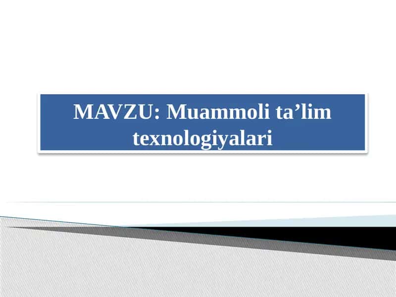 Muammolita’limtexnologiyalari