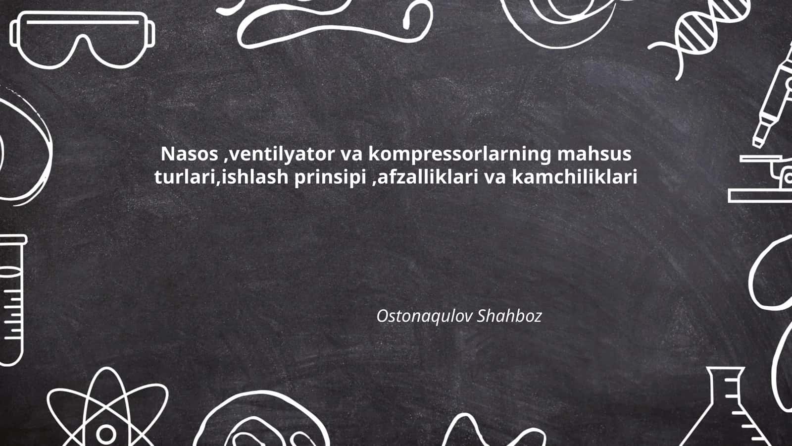 Nasos,ventilyator va kompressorlarning mahsus turlari