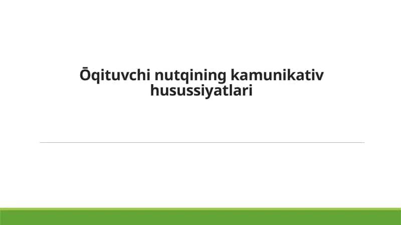 Ōqituvchi nutqining kamunikativ husussiyatlari