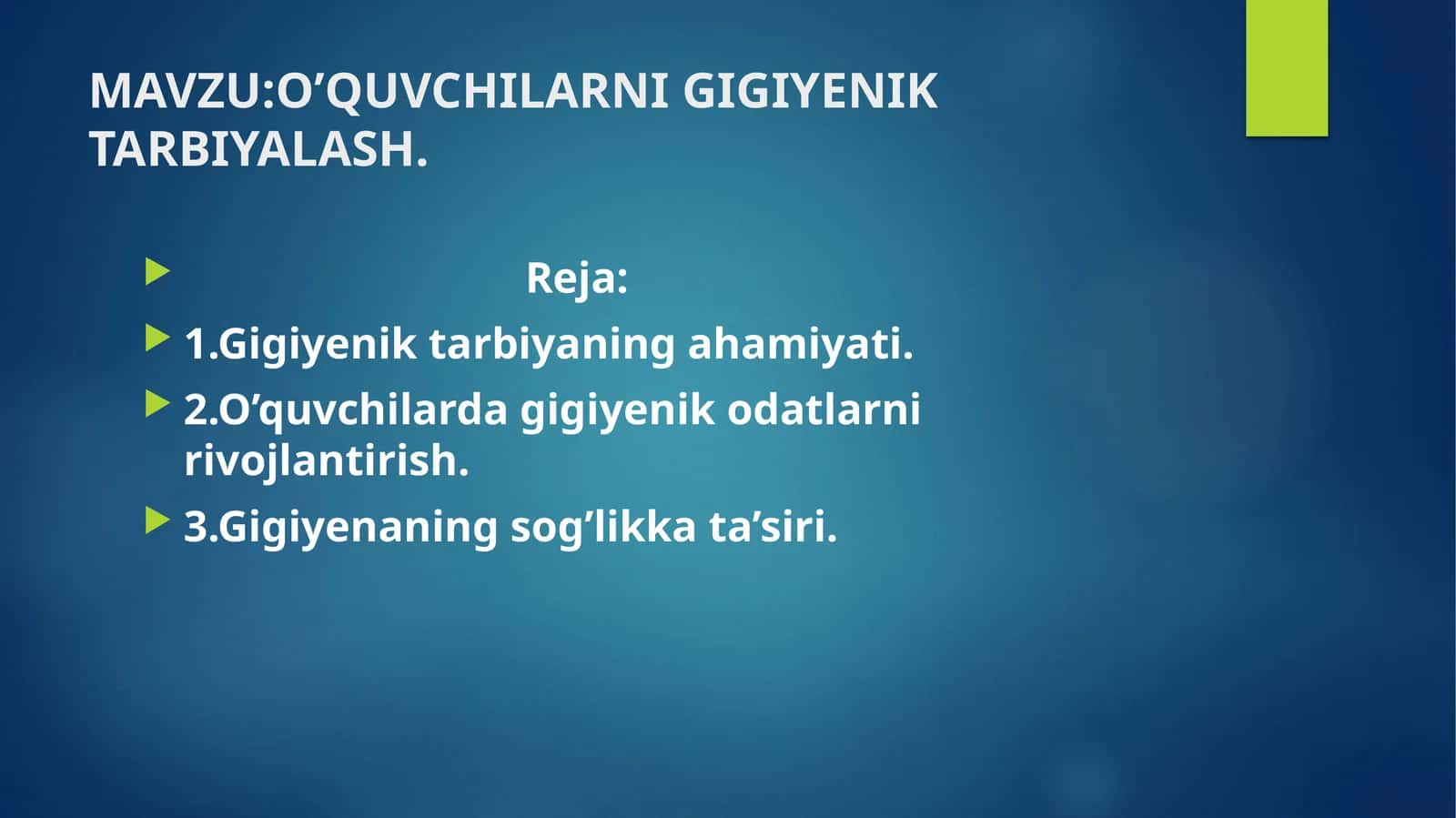 O’QUVCHILARNI GIGIYENIK TARBIYALASH