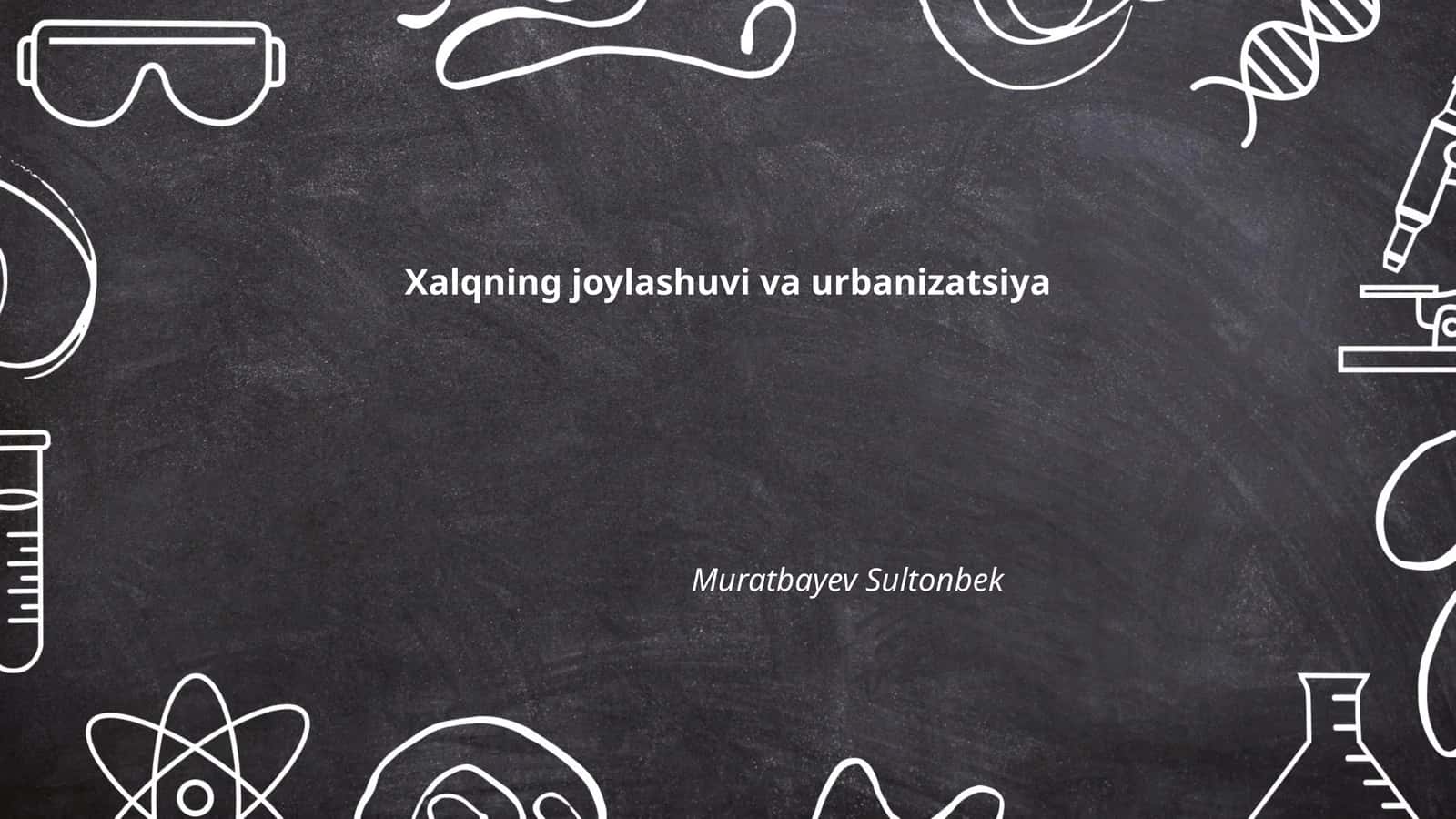 Xalqning joylashuvi va urbanizatsiya