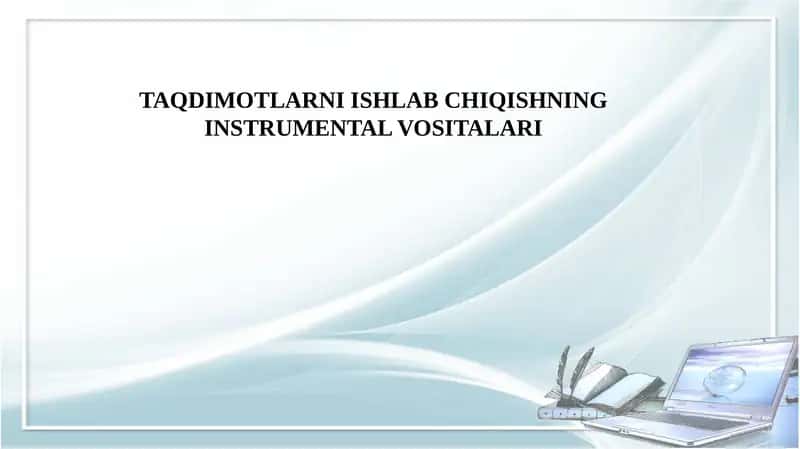TAQDIMOTLARNIISHLAB CHIQISHNING INSTRUMЕNTAL VOSITALARI