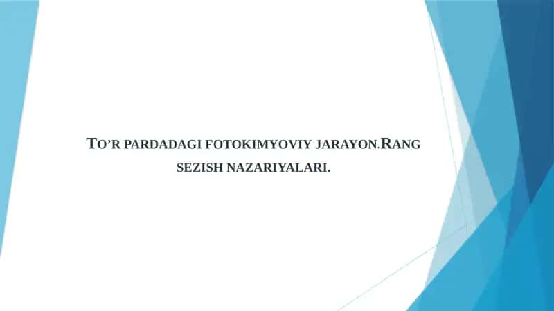 ko'rishning fotokimyoviy jarayonlari. rang sezish nazariyasi