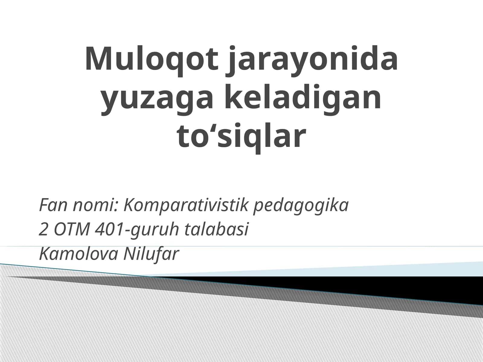 Muloqot jarayonida yuzaga keladigan toʻsiqlar