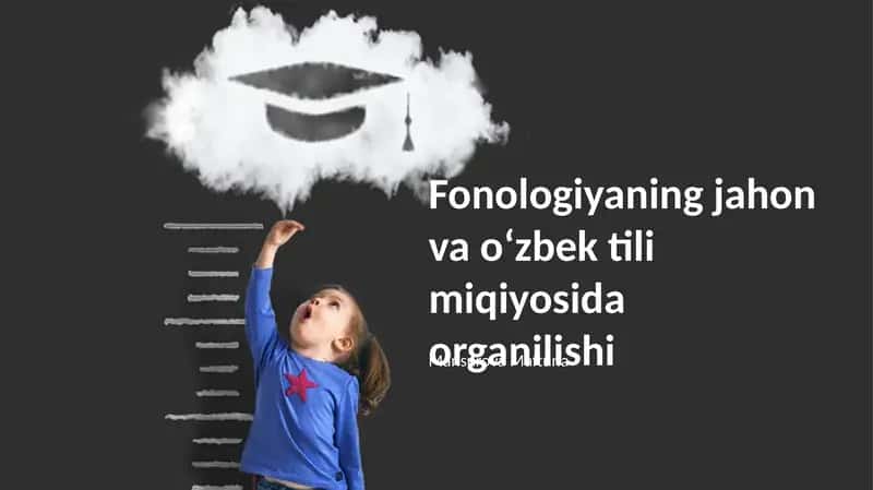 Fonologiyaning jahon va oʻzbek tili miqiyosida organilishi