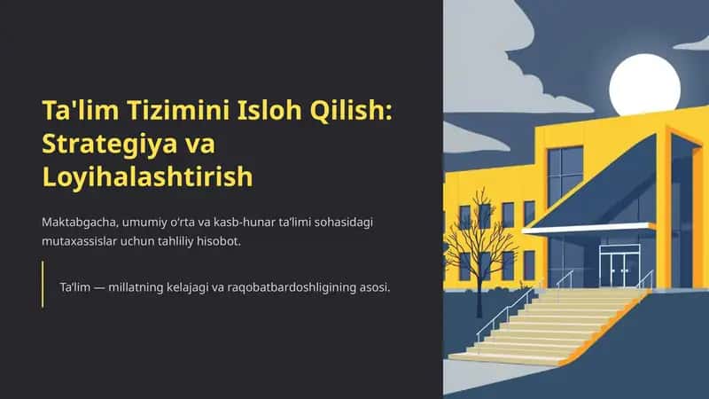 Ta'lim Tizimini Isloh Qilish: Strategiya va Loyihalashtirish