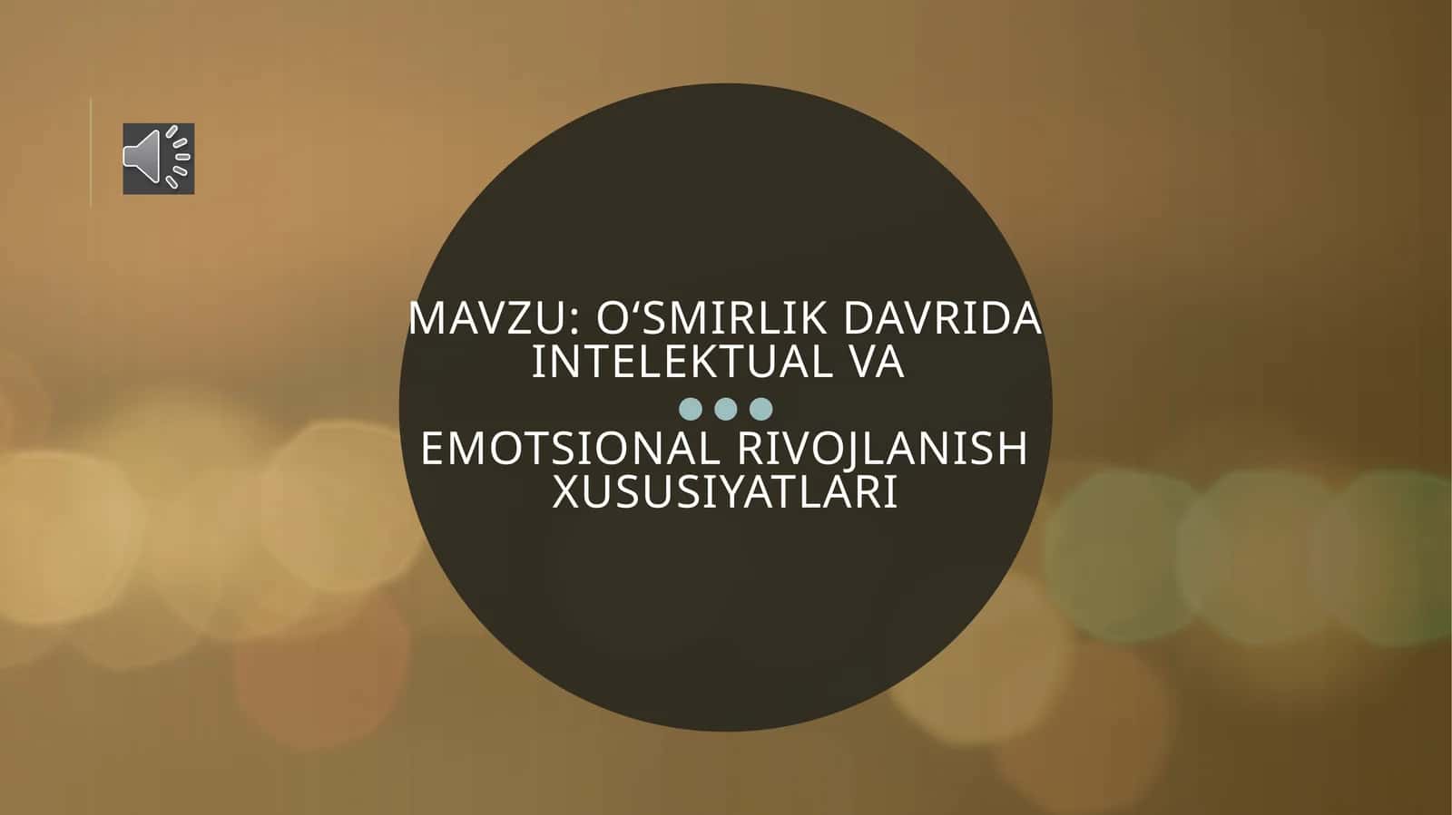 Oʻsmirlik davrida intelektual va emotsional rivojlanish xususiyatlari