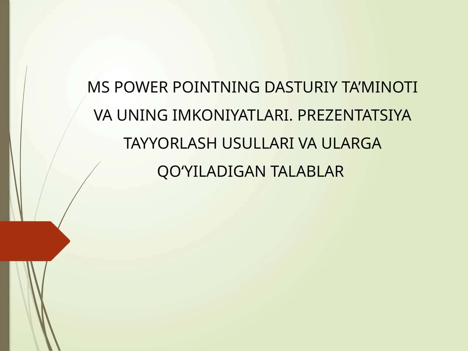MS POWER POINTNING DASTURIY TA’MINOTI VA UNING IMKONIYATLARI