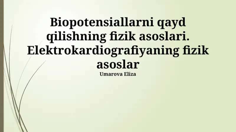 Biopotensiallarni qayd qilishning fizik asoslari