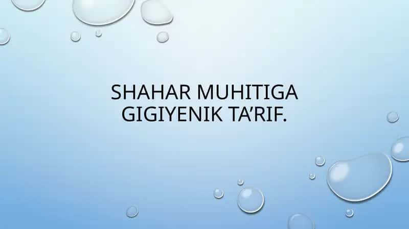 Shahar muhitiga gigiyenik ta’rif. Gigiyena .