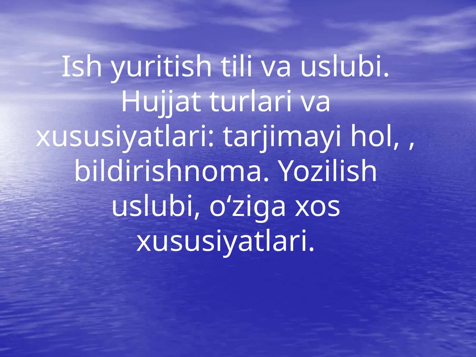 Hujjat turlari va xususiyatlari