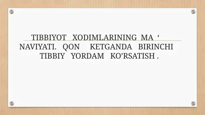 TIBBIYOT XODIMLARINING MA ‘ NAVIYATI. QON KETGANDA BIRINCHI TIBBIY YORDAM KO’RSATISH .