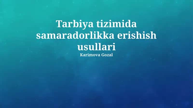 Tarbiya tizimida samaradorlikka erishish usullari