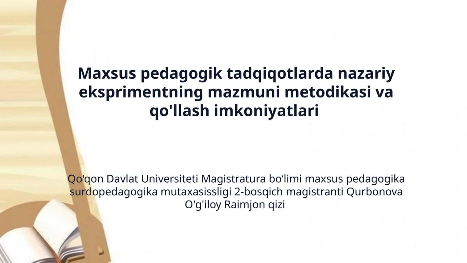 Maxsus pedagogik tadqiqotlarda nazariy eksprimentning mazmuni metodikasi va qo'llash imkoniyatlari