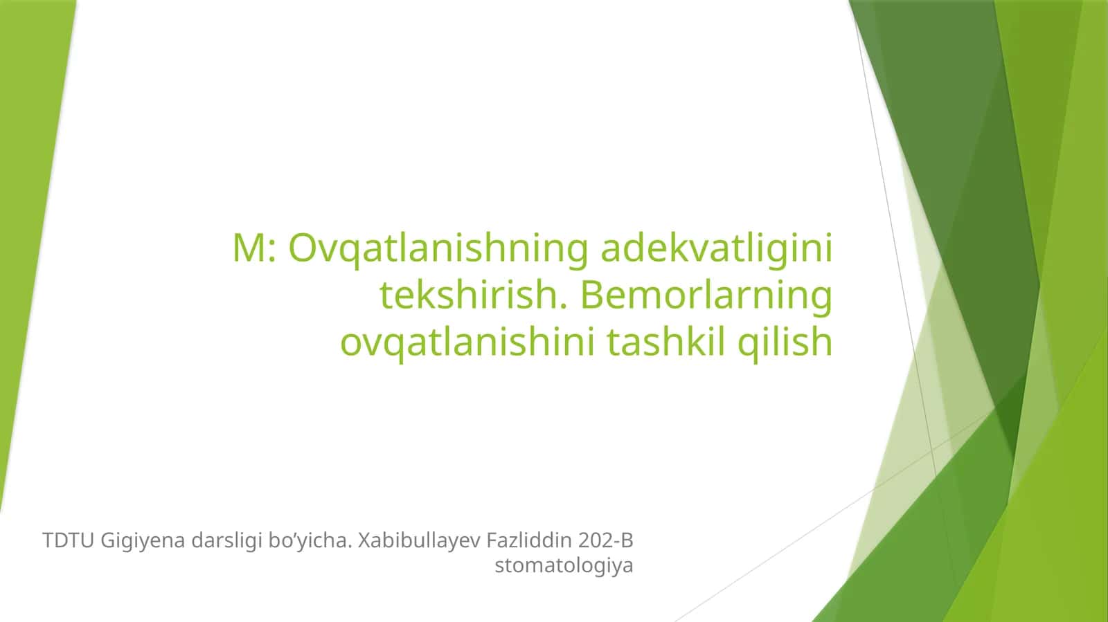 Ovqatlanishning adekvatligini tekshirish. Bemorlarning ovqatlanishini tashkil qilish