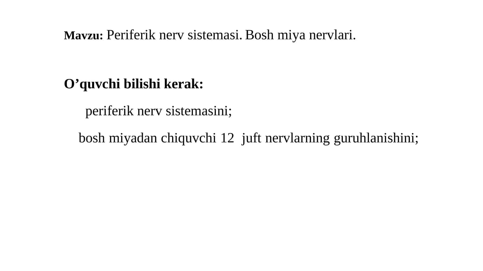 Periferik nerv sistemasi. Boshmiyanervlari