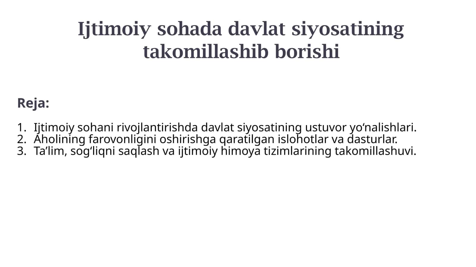 Ijtimoiy sohada davlat siyosatining takomillashib borishi