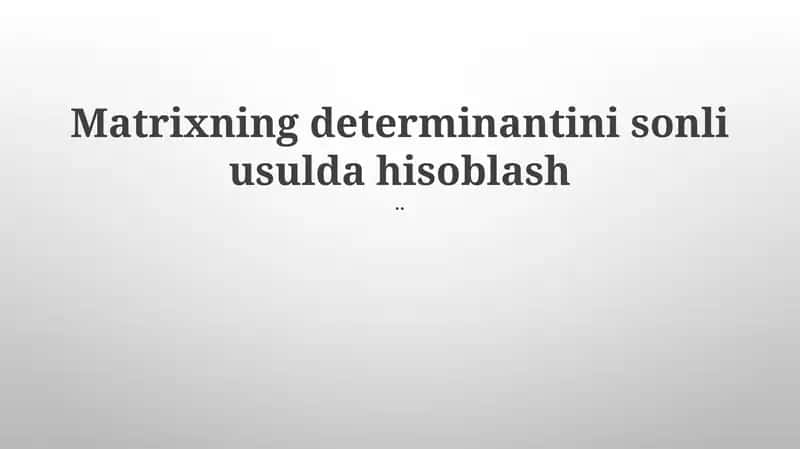 Katta Matritsalarning Determinanti