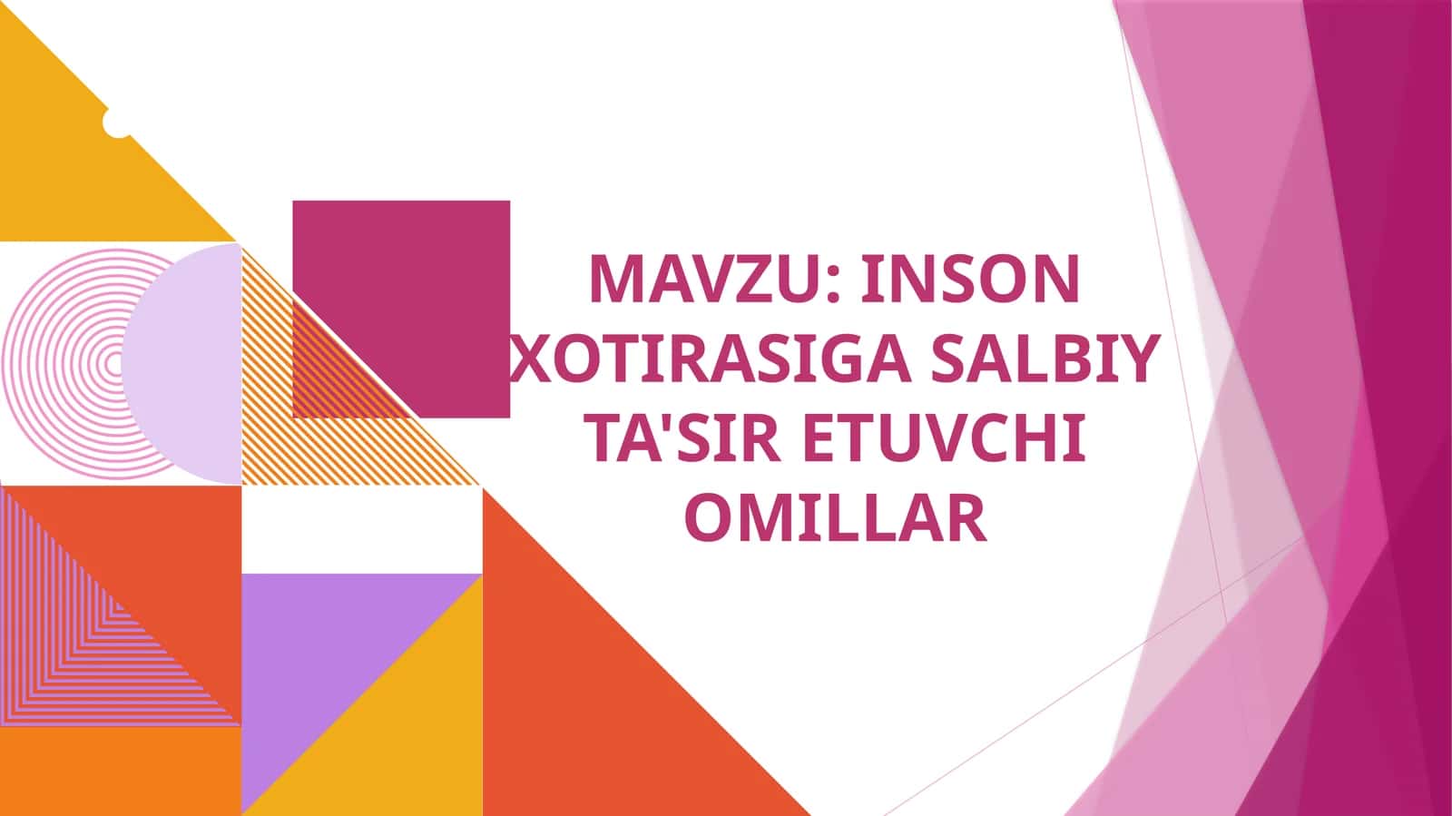 INSON XOTIRASIGA SALBIY TA'SIR ETUVCHI OMILLAR