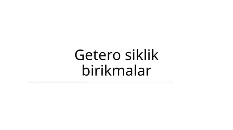 Getero siklik birikmalar