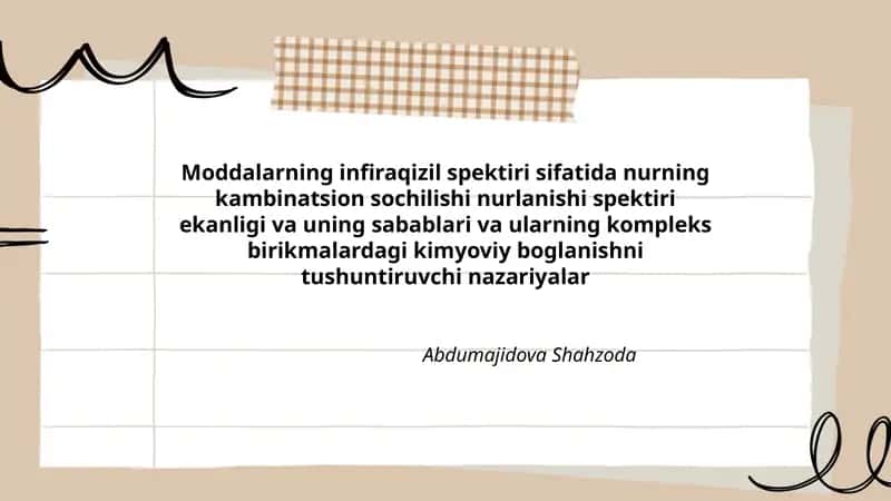 Moddalarning infiraqizil spektiri sifatida nurning kambinatsion sochilishi nurlanishi spektiri ekanligi va uning sabablari va ularning kompleks birikmalardagi kimyoviy boglanishni tushuntiruvchi nazariyalar