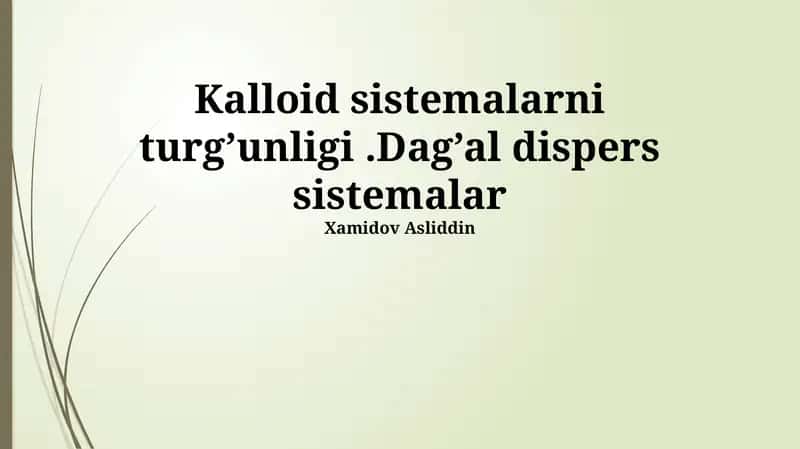 Kolloid sistemalar va qo'pol dispers sistemalar