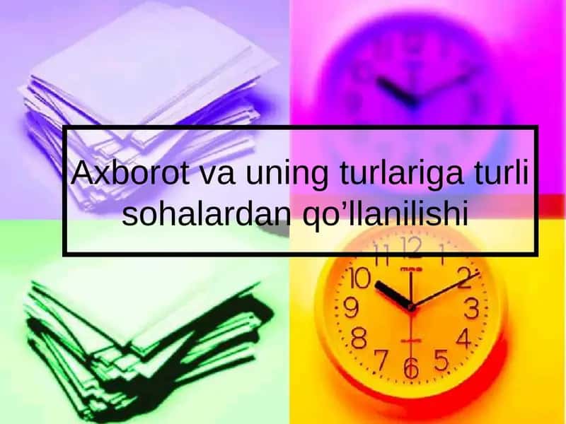 Axborotvauning turlarigaturlisohalardan qo’llanilishi