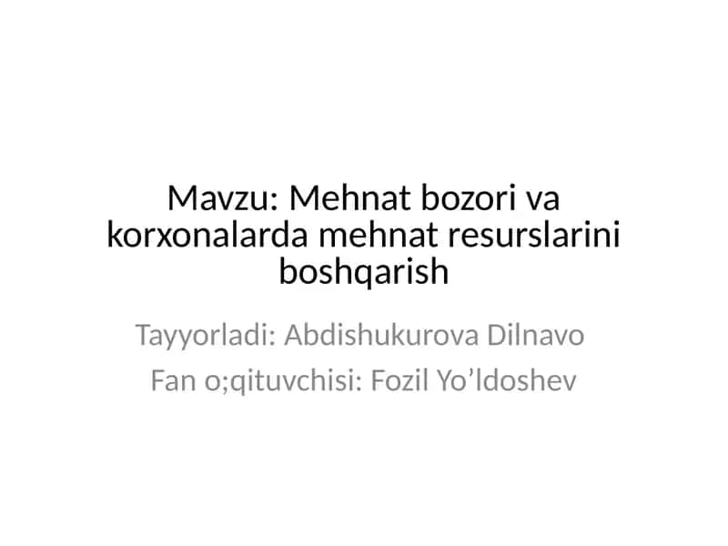 Mehnat bozori va korxonalarda mehnat resurslarini boshqarish
