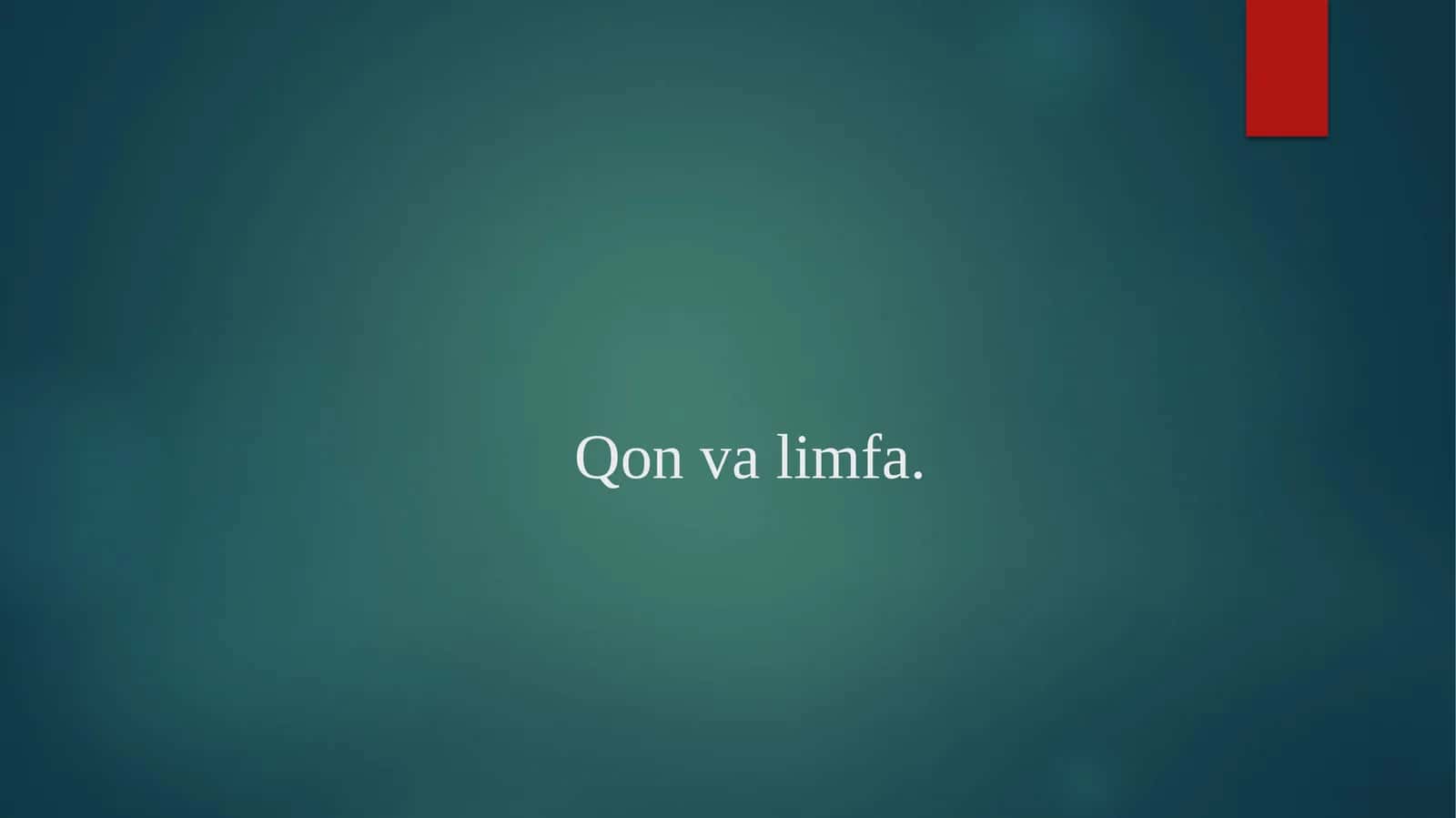 Qon va limfa.