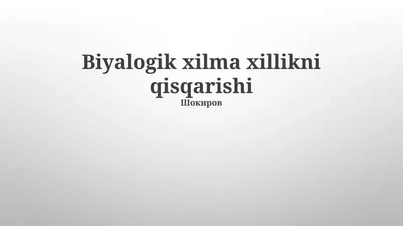 Biyalogik xilma xillikni qisqarishi