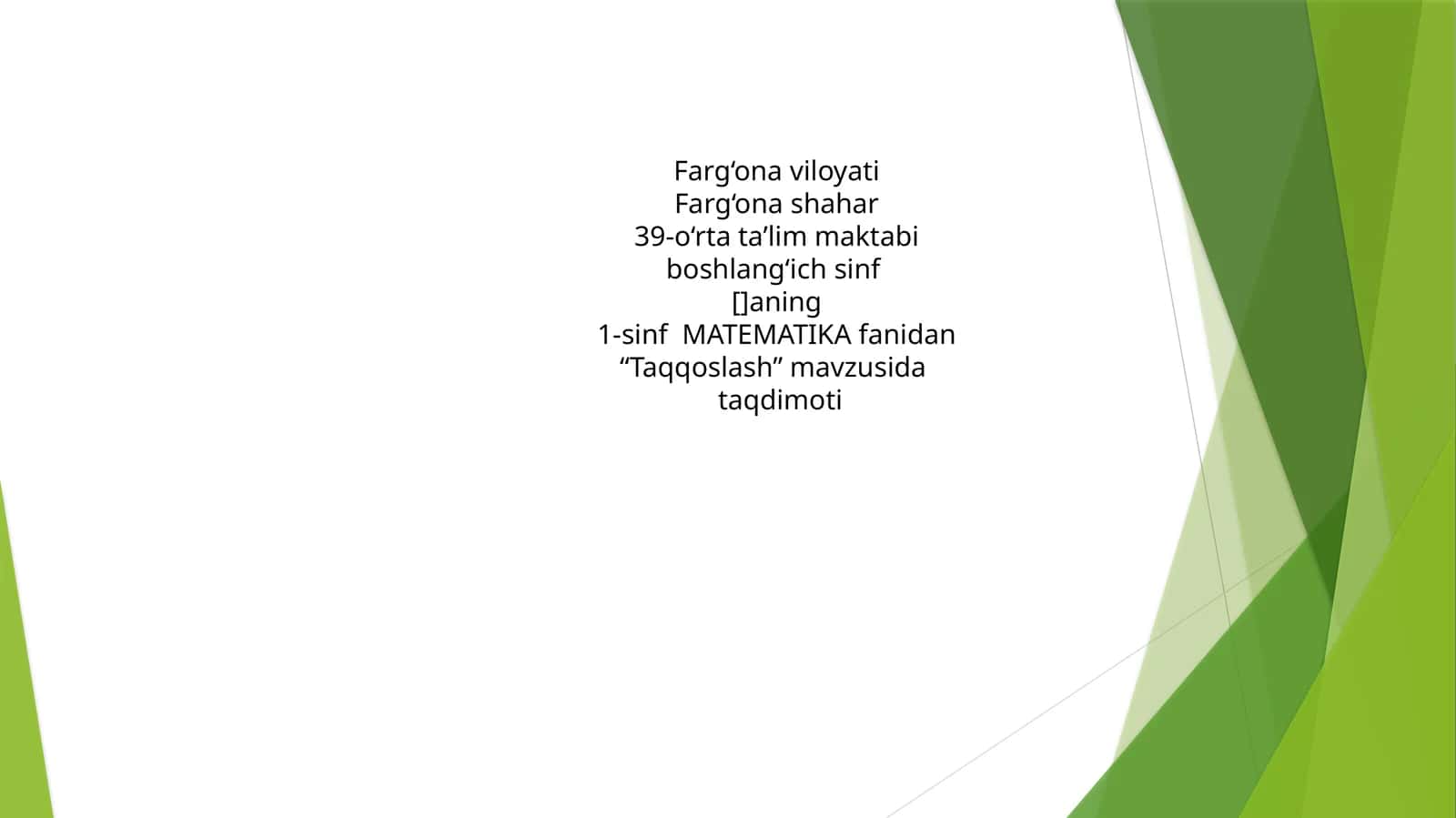 1-sinf MATEMATIKA fanidan “Taqqoslash” mavzusida taqdimoti