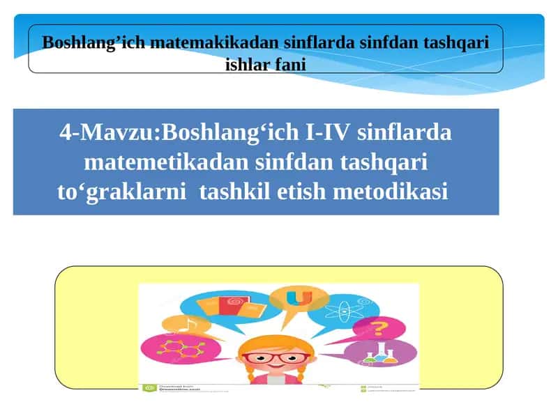 Boshlangâich I-IV sinflarda matemetikadan sinfdan tashqari toâgraklarni tashkil etish metodikasi