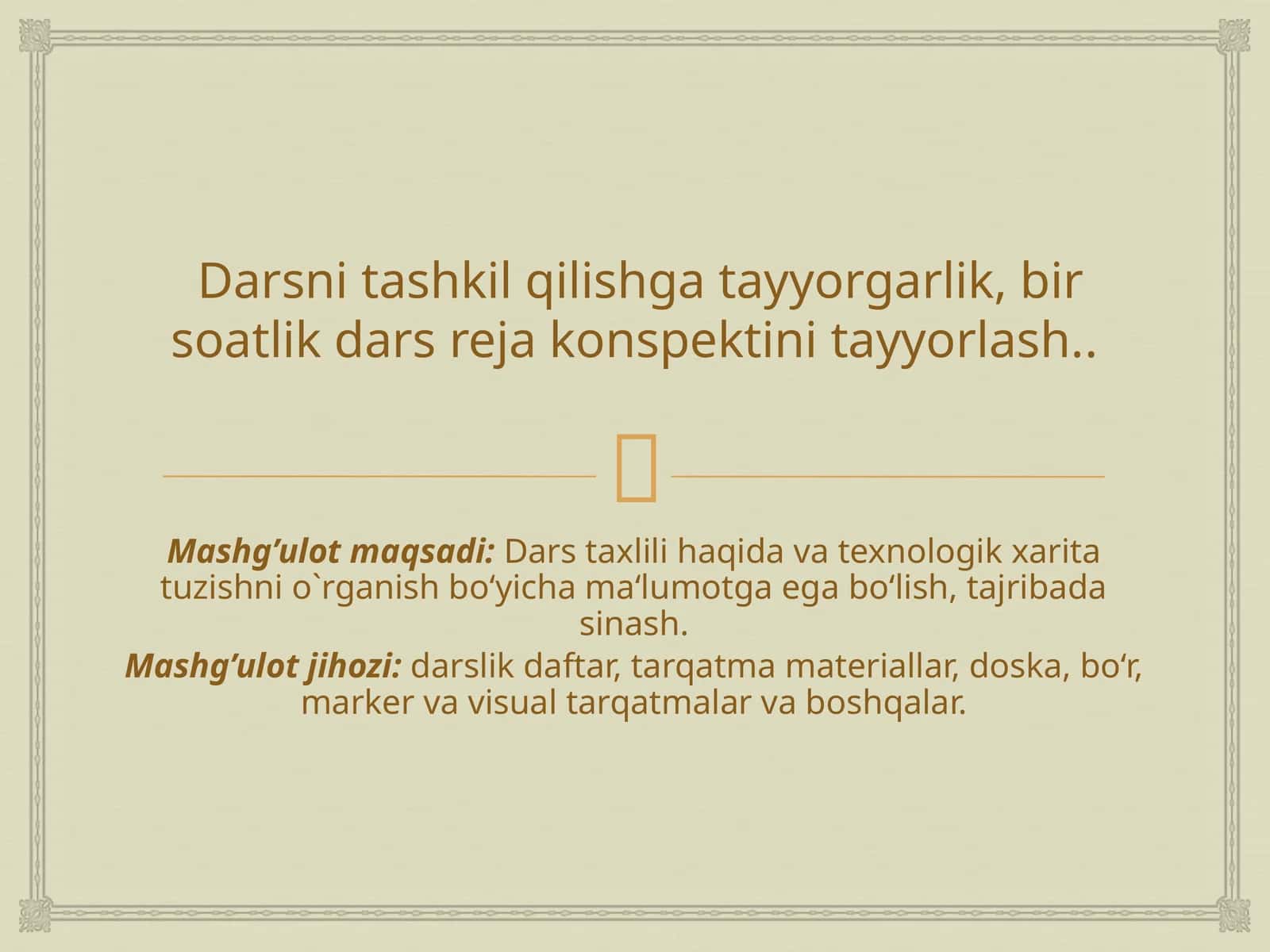 Darsnitashkilqilishgatayyorgarlik,birsoatlikdarsrejakonspektinitayyorlash