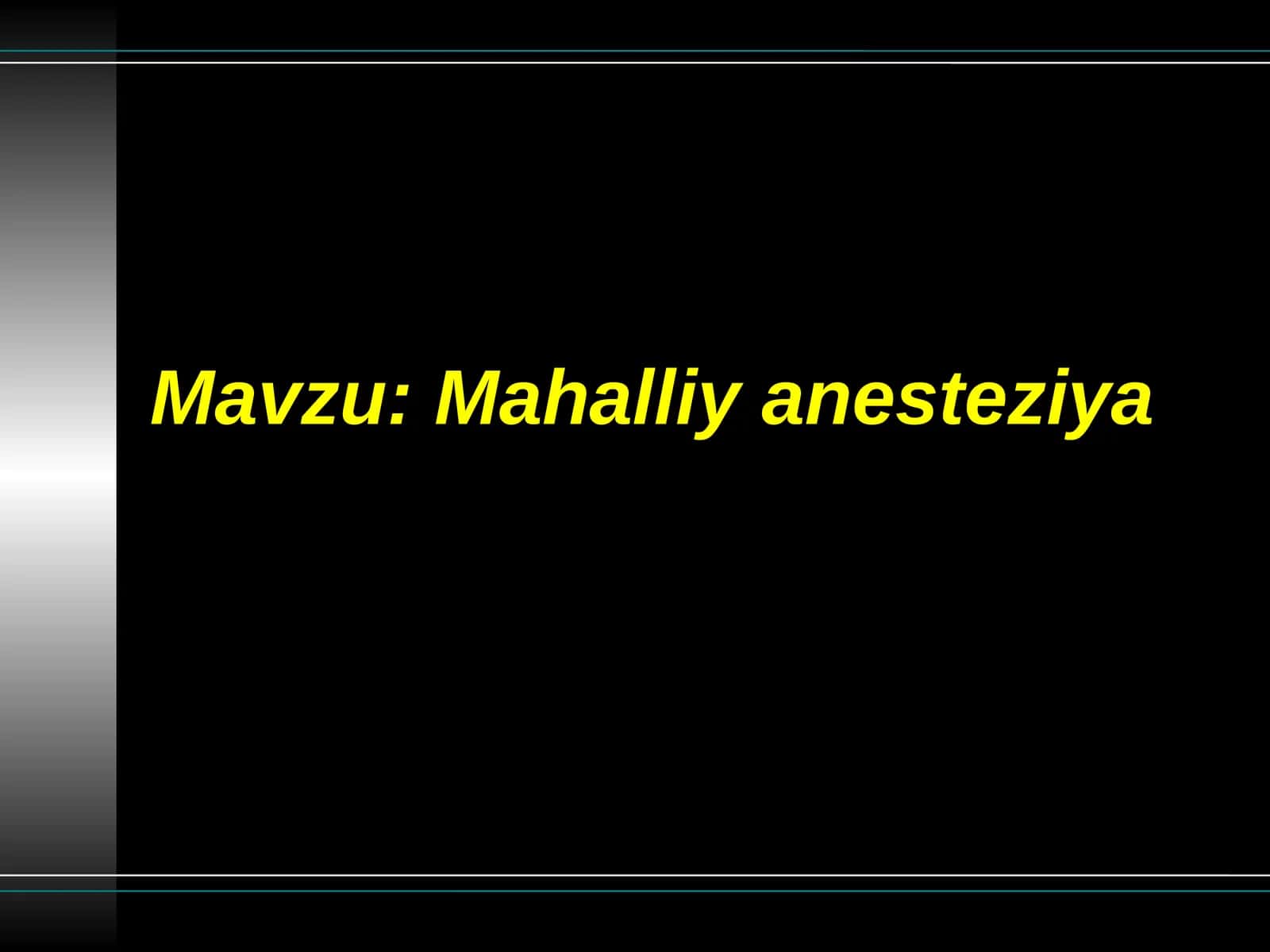 Mаhаlliy аnеsteziya