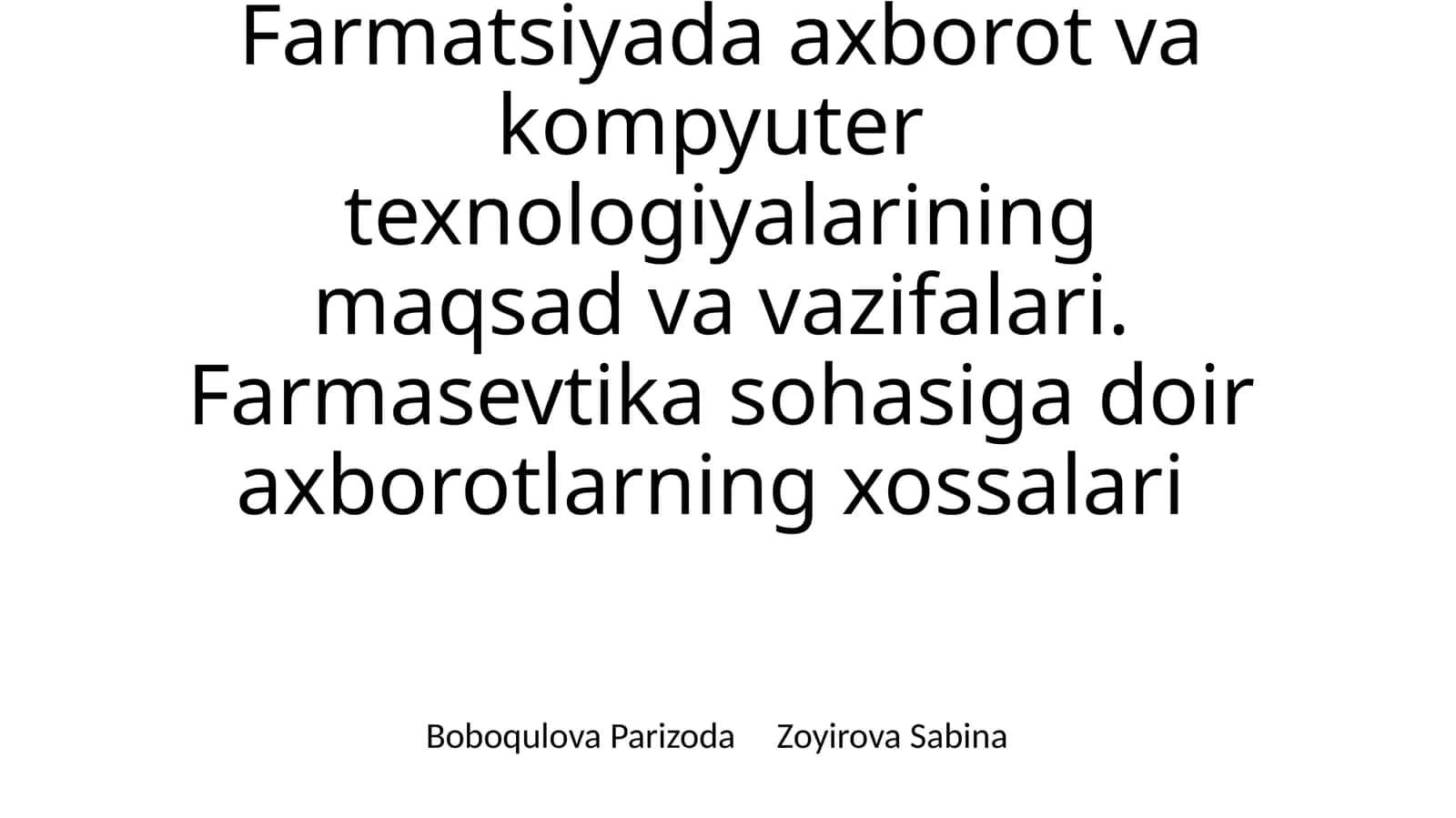 Farmatsiyada axborot va kompyuter texnologiyalarining maqsadi va vazifalari