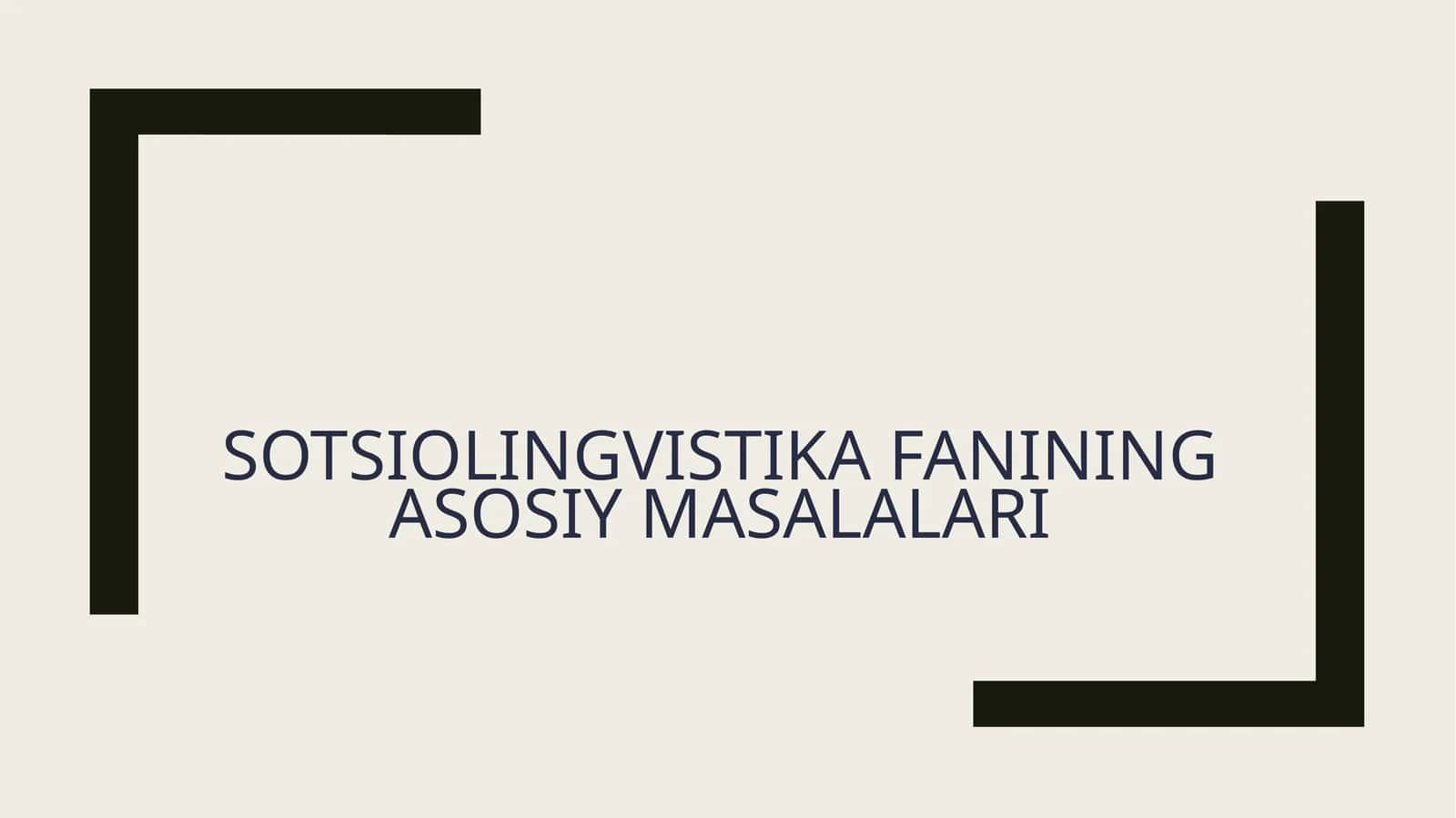 Sotsiolingvistika Fanining Asosiy Masalalari