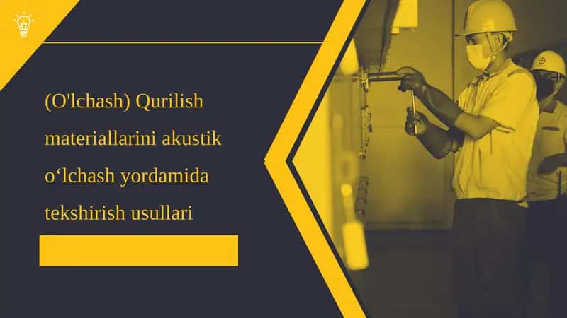 Qurilish materiallarini akustik o'lchash yordamida tekshirish usullari