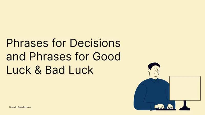 Phrases for Decisions and Phrases for Good Luck & Bad Luck