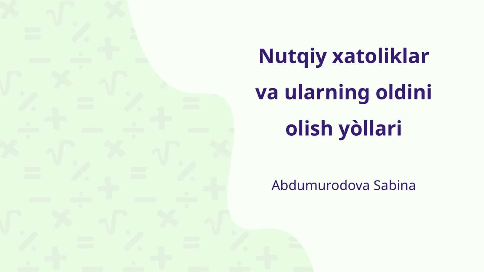 Nutqiy xatoliklar va ularning oldini olish yòllari