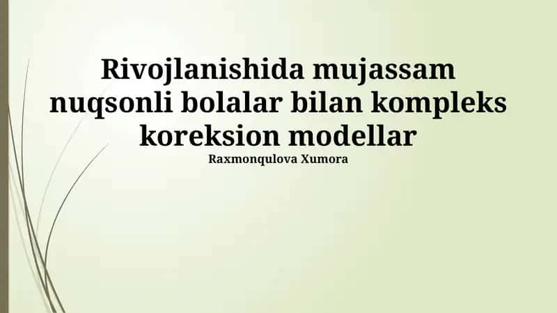 Rivojlanishida mujassam nuqsonli bolalar bilan kompleks koreksion modellar
