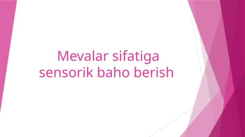 Mevalar sifatiga sensorik baholash