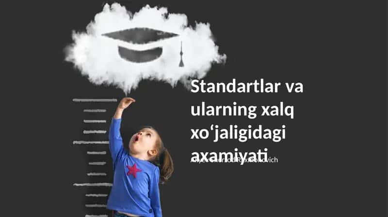 Standartlar va ularning xalq xo‘jaligidagi axamiyati