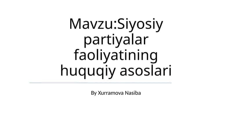 Siyosiy partiyalar faoliyatining huquqiy asoslari