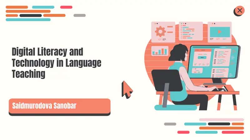 Digital Literacy and Technology in Language Teaching