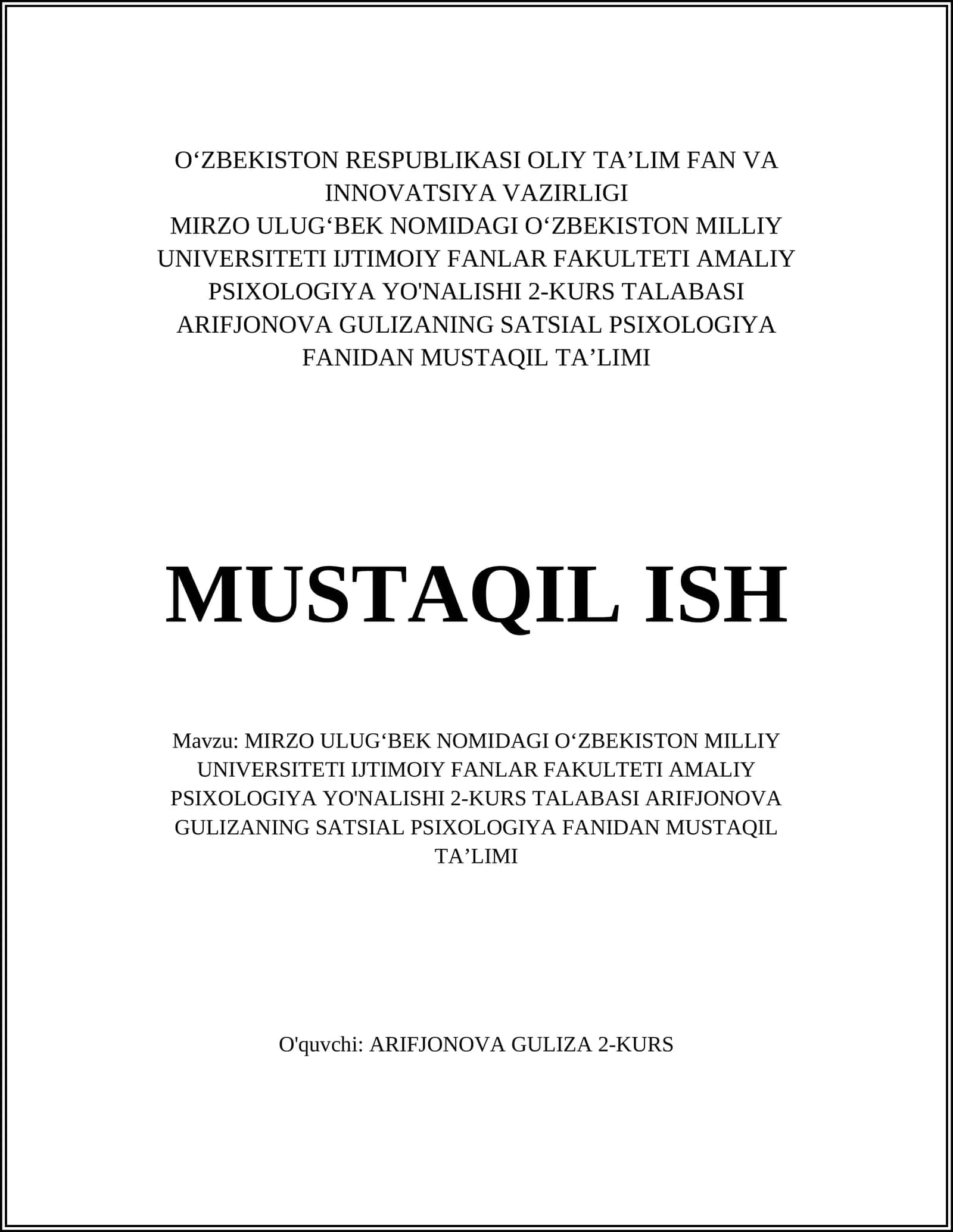 MIRZO ULUGʻBEK NOMIDAGI OʻZBEKISTON MILLIY UNIVERSITETI IJTIMOIY FANLAR FAKULTETI AMALIY PSIXOLOGIYA YO'NALISHI 2-KURS TALABASI ARIFJONOVA GULIZANING SATSIAL PSIXOLOGIYA FANIDAN MUSTAQIL TAʼLIMI